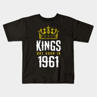 kings are born 1961 birthday quote crown king birthday party gift Kids T-Shirt